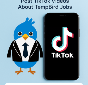 Work From Home Opportunity: Get Paid to Post TikTok Videos About TempBird Jobs