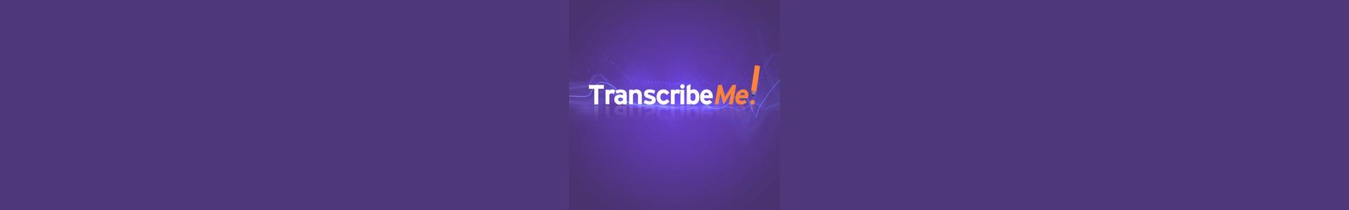 TranscribeMe